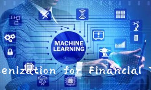 IM钱包中的TFT（Tokenization for Financial Transactions）详解